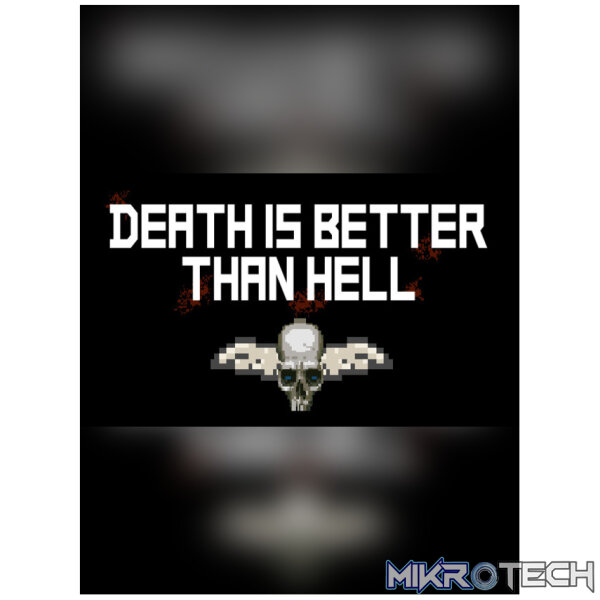 Death is better than Hell Steam CD Key Death is better than Hell Steam CD Key