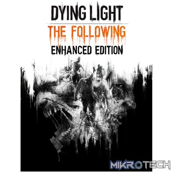 Dying Light: The Following Enhanced Edition RoW Steam CD Key