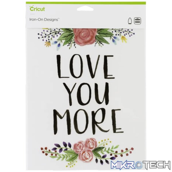 2004928 - CRICUT IRON ON DESIGNS LOVE YOU MORE 8.5X12 2004928 - CRICUT IRON ON DESIGNS LOVE YOU MORE 8.5X12