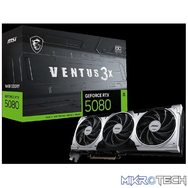 MSI RTX 5080 16G VENTUS 3X OC PLUS MSI RTX 5080 16G VENTUS 3X OC PLUS